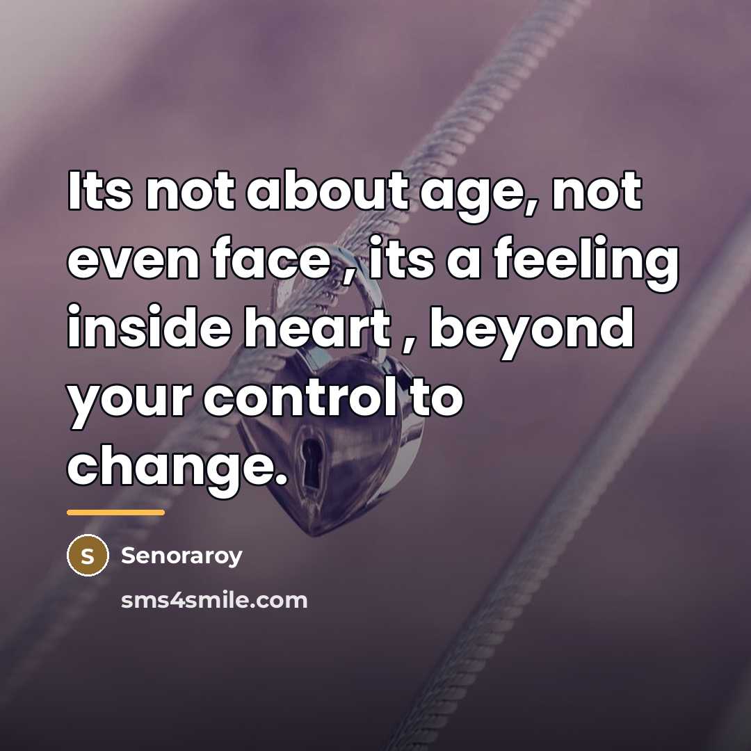 “Its not about age, not even face , its a…” quote by Senoraroy