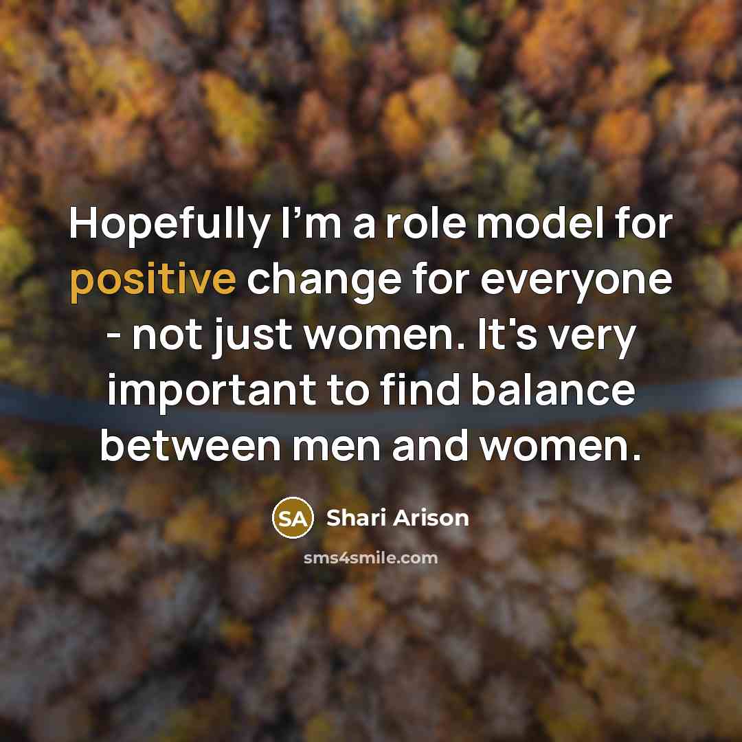 “Hopefully I'm a role model for positive change for everyone…” quote by Shari Arison