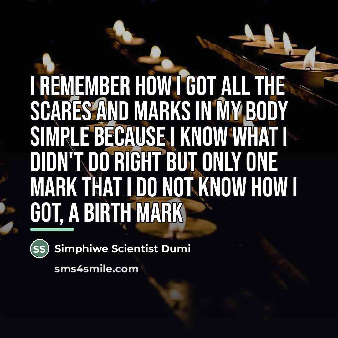 “I remember how I got all the scares and marks…” quote by Simphiwe Scientist Dumi