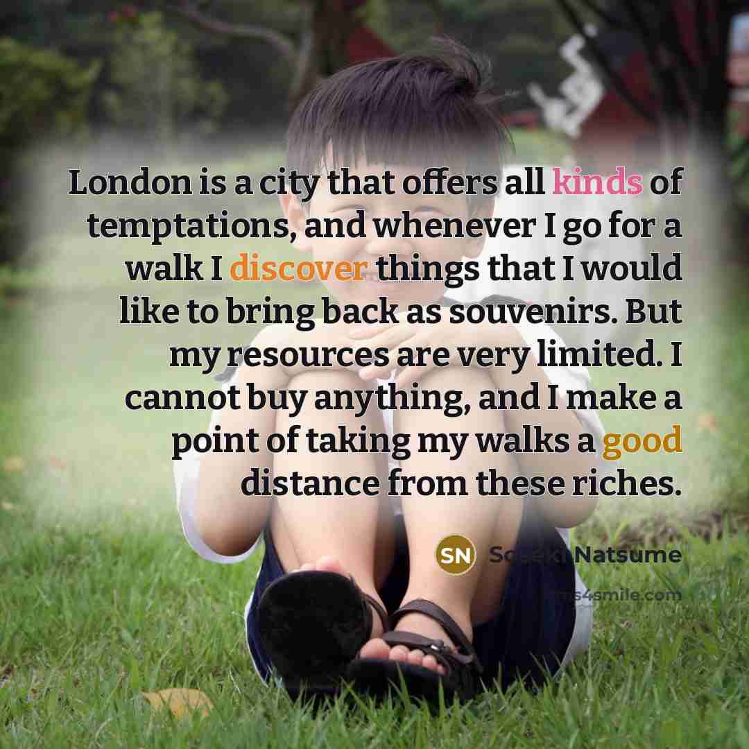 “London is a city that offers all kinds of temptations,…” quote by Soseki Natsume