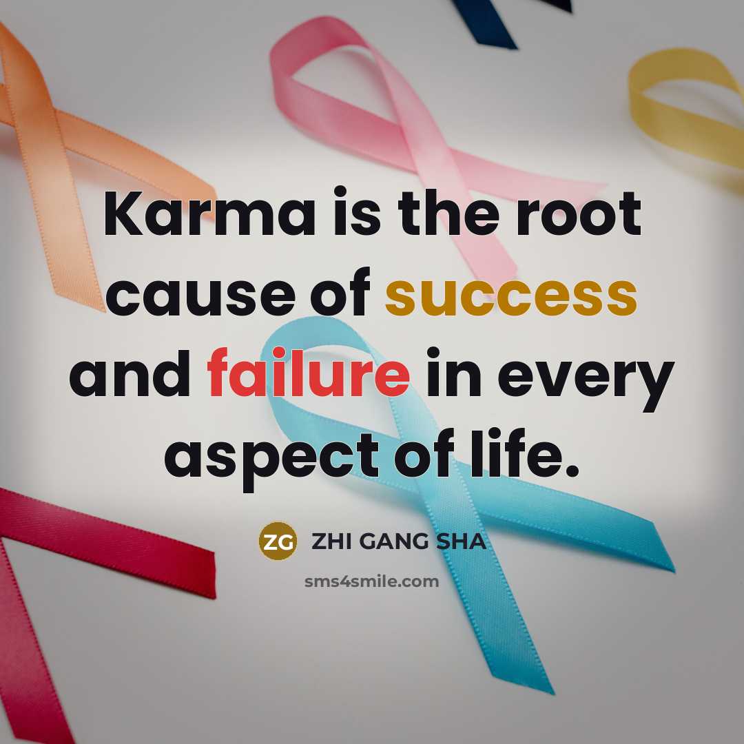 “Karma is the root cause of success and failure in…” quote by ZHI GANG SHA