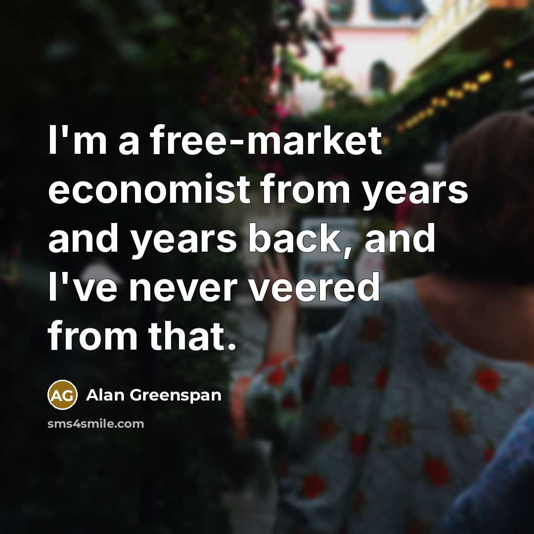 “I'm a free-market economist from years and years back, and…” quote by Alan Greenspan