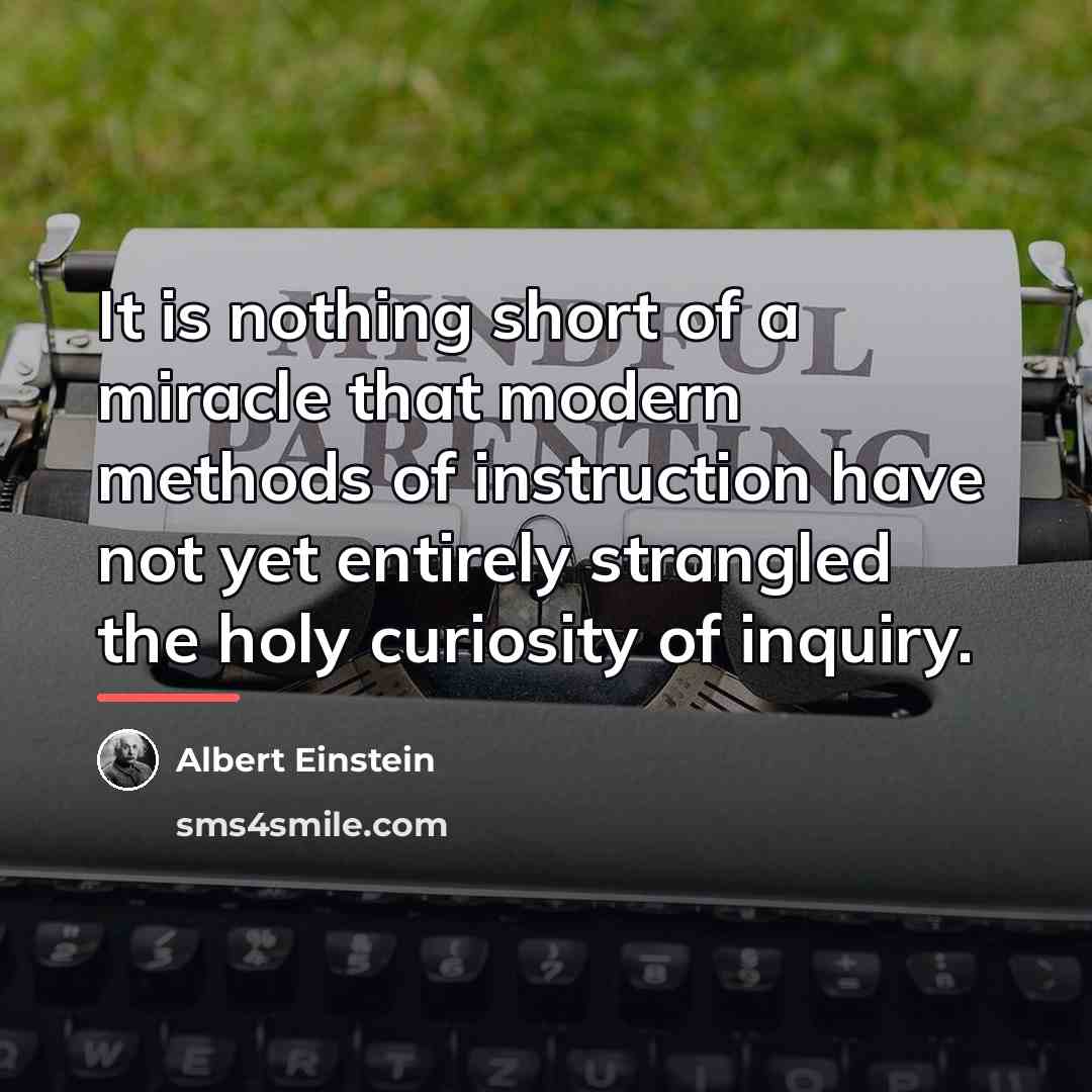 “It is nothing short of a miracle that modern methods…” quote by Albert Einstein