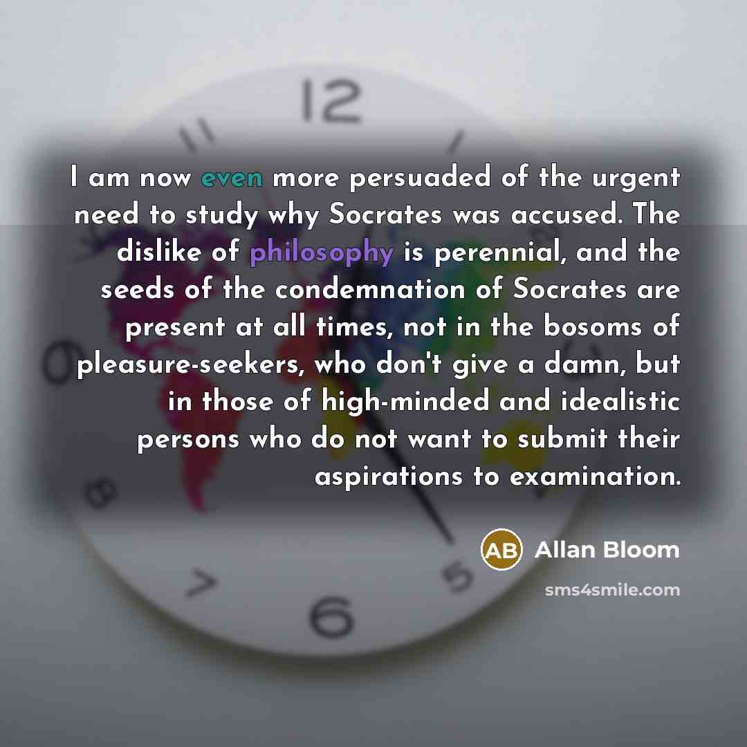 “I am now even more persuaded of the urgent need…” quote by Allan Bloom