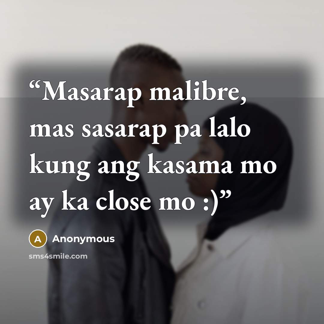 “Masarap malibre, mas sasarap pa lalo kung ang kasama mo ay ka close mo :)” quote by Anonymous