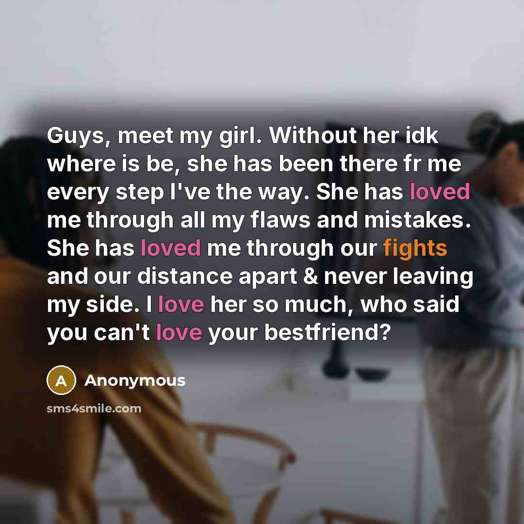 “Guys, meet my girl. Without her idk where is be,…” quote by Anonymous