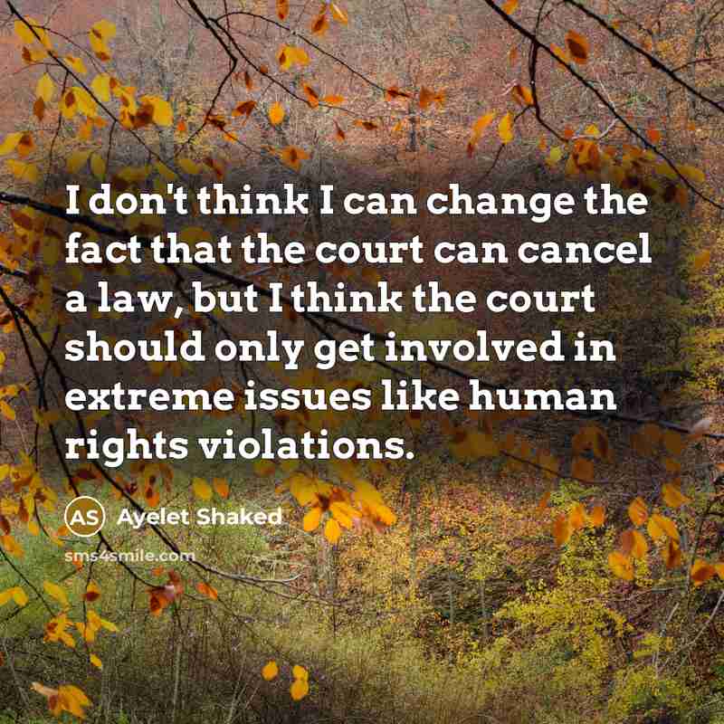 “I don't think I can change the fact that the…” quote by Ayelet Shaked
