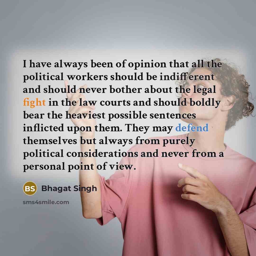 “I have always been of opinion that all the political…” quote by Bhagat Singh