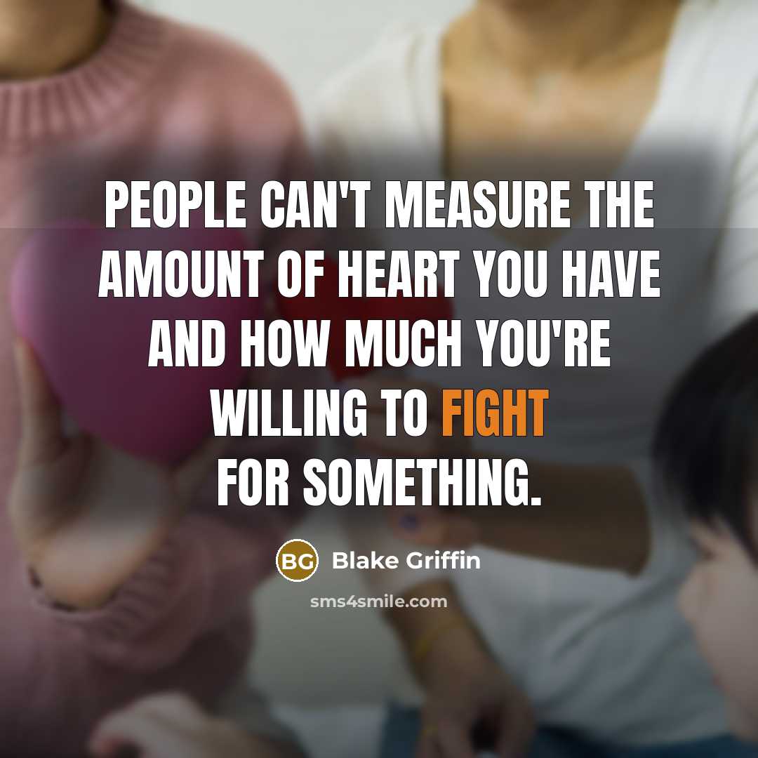 “People can't measure the amount of heart you have and…” quote by Blake Griffin