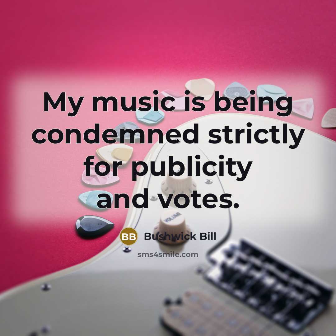 “My music is being condemned strictly for publicity and votes.…” quote by Bushwick Bill
