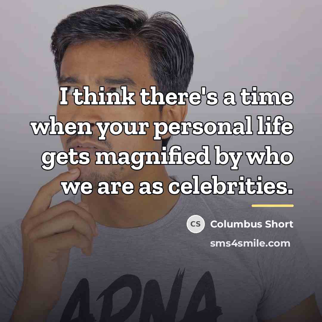 “I think there's a time when your personal life gets…” quote by Columbus Short