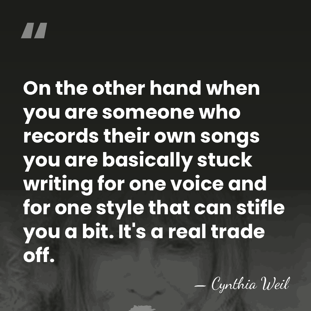 On the other hand when you are someone who records their own&hellip; - Cynthia Weil