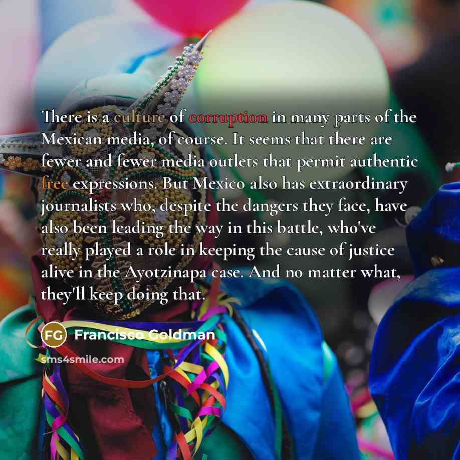 “There is a culture of corruption in many parts of…” quote by Francisco Goldman