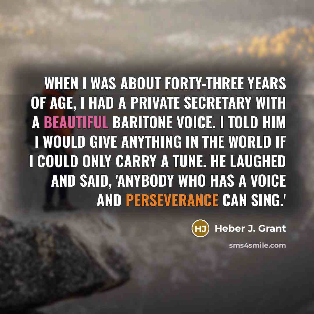 “When I was about forty-three years of age, I had…” quote by Heber J. Grant