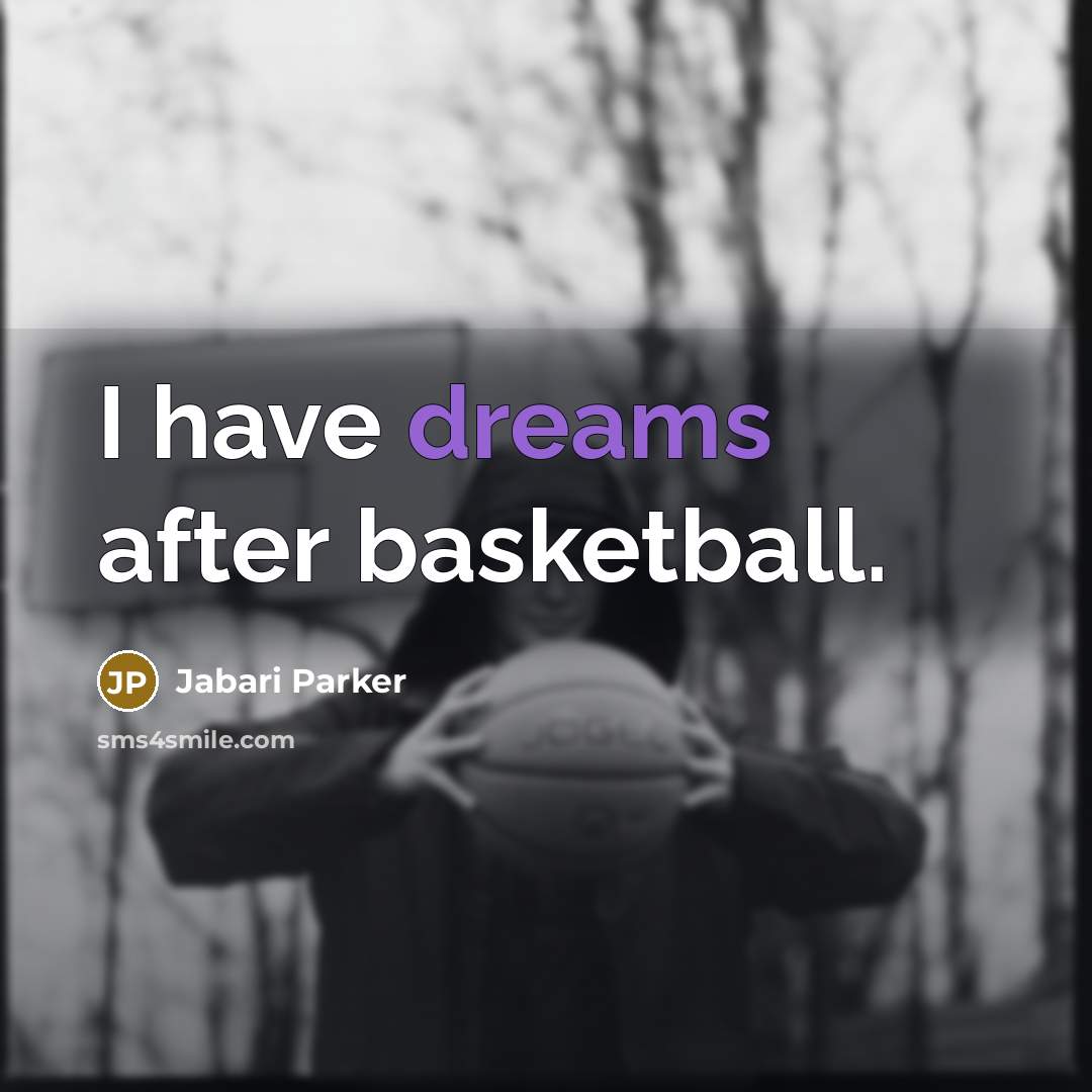 “I have dreams after basketball.…” quote by Jabari Parker
