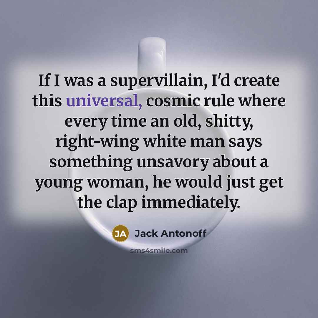 “If I was a supervillain, I'd create this universal, cosmic…” quote by Jack Antonoff