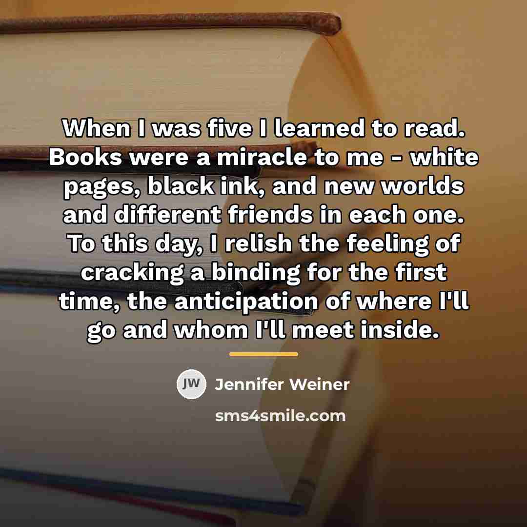 “When I was five I learned to read. Books were…” quote by Jennifer Weiner