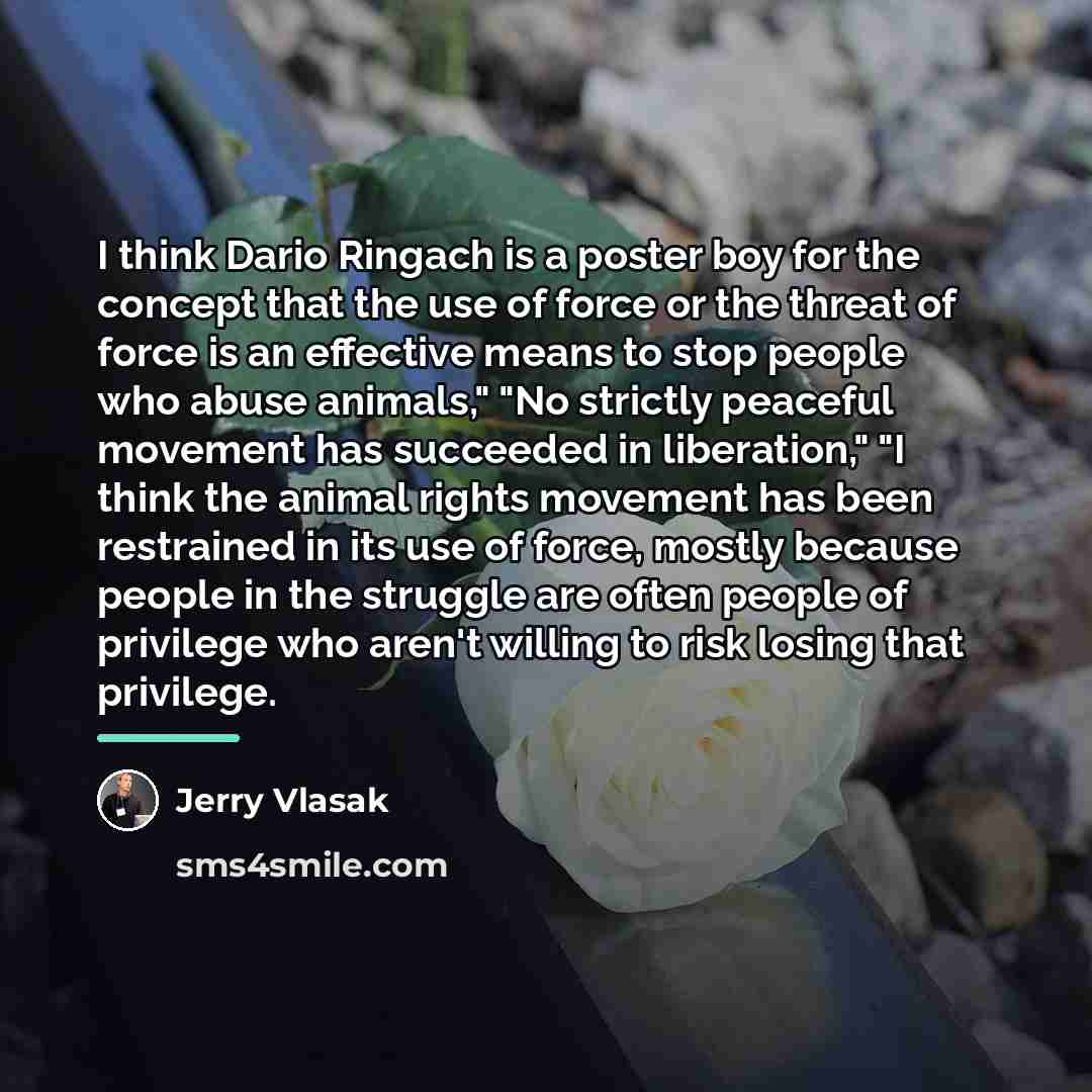 “I think Dario Ringach is a poster boy for the…” quote by Jerry Vlasak