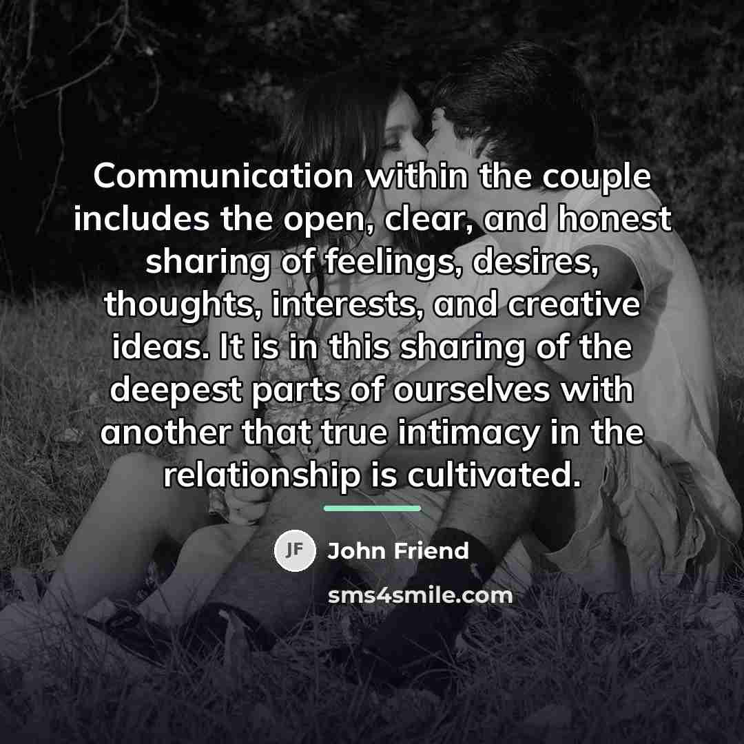 “Communication within the couple includes the open, clear, and honest…” quote by John Friend