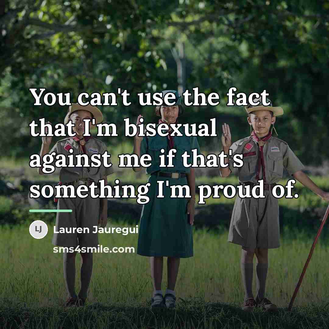 “You can't use the fact that I'm bisexual against me…” quote by Lauren Jauregui