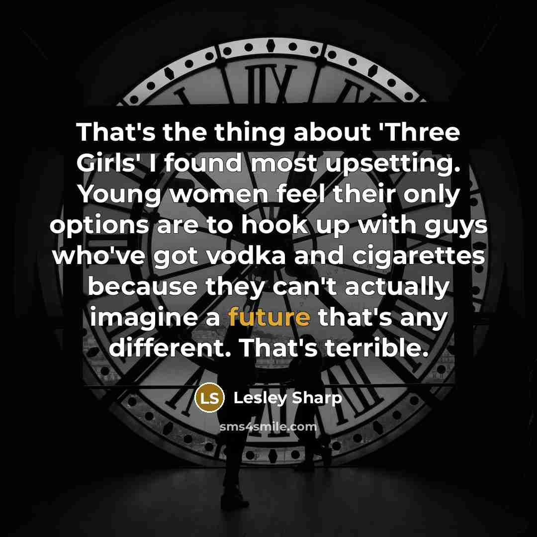 “That's the thing about 'Three Girls' I found most upsetting.…” quote by Lesley Sharp