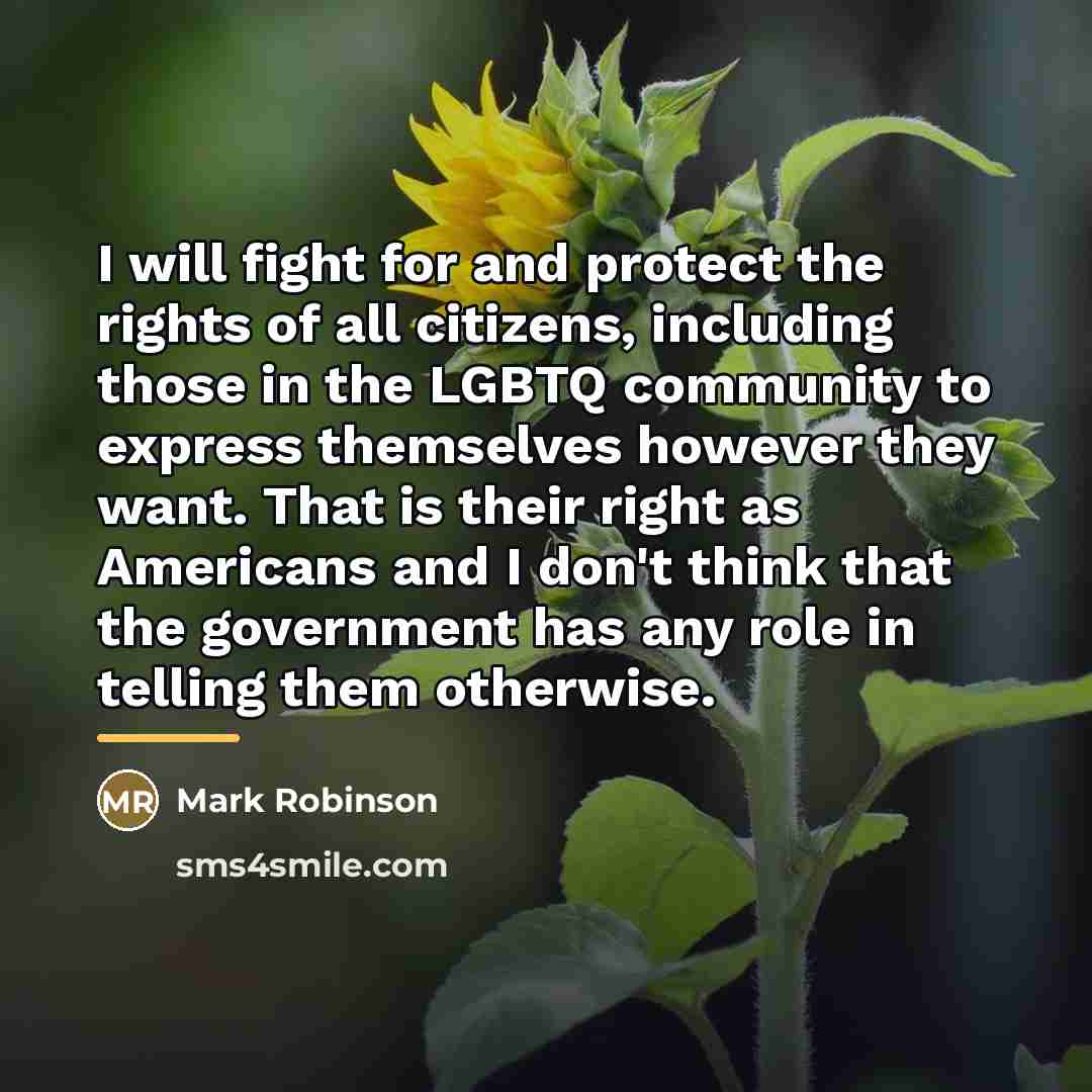 “I will fight for and protect the rights of all…” quote by Mark Robinson
