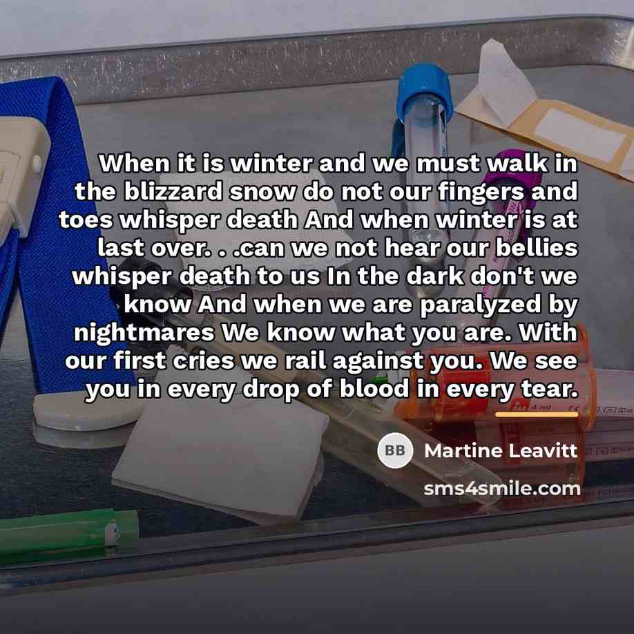 “When it is winter and we must walk in the…” quote by Martine Leavitt