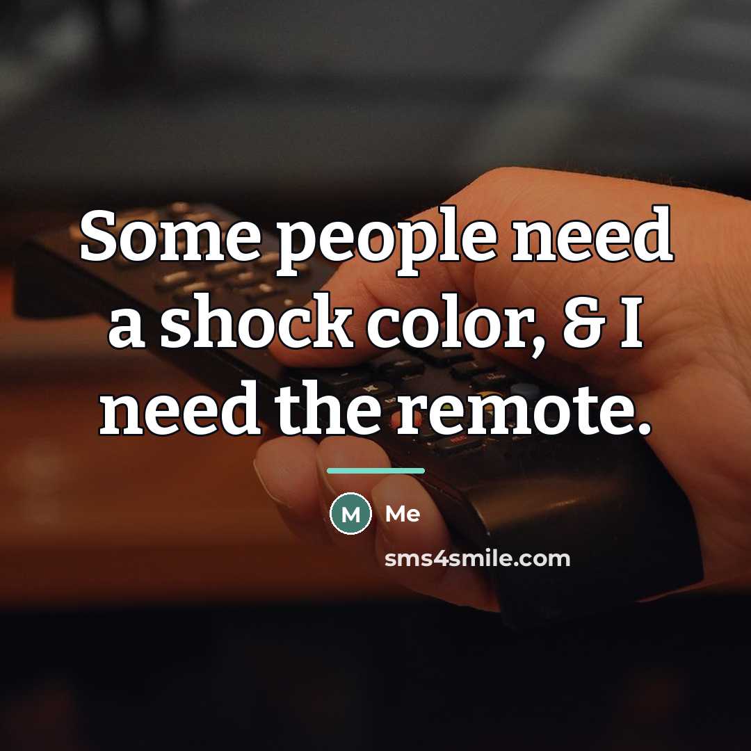 “Some people need a shock color, & I need the…” quote by Me