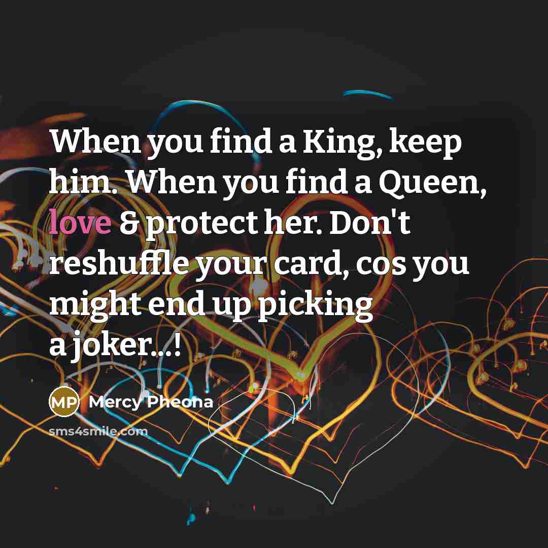 “When you find a King, keep him. When you find…” quote by Mercy Pheona