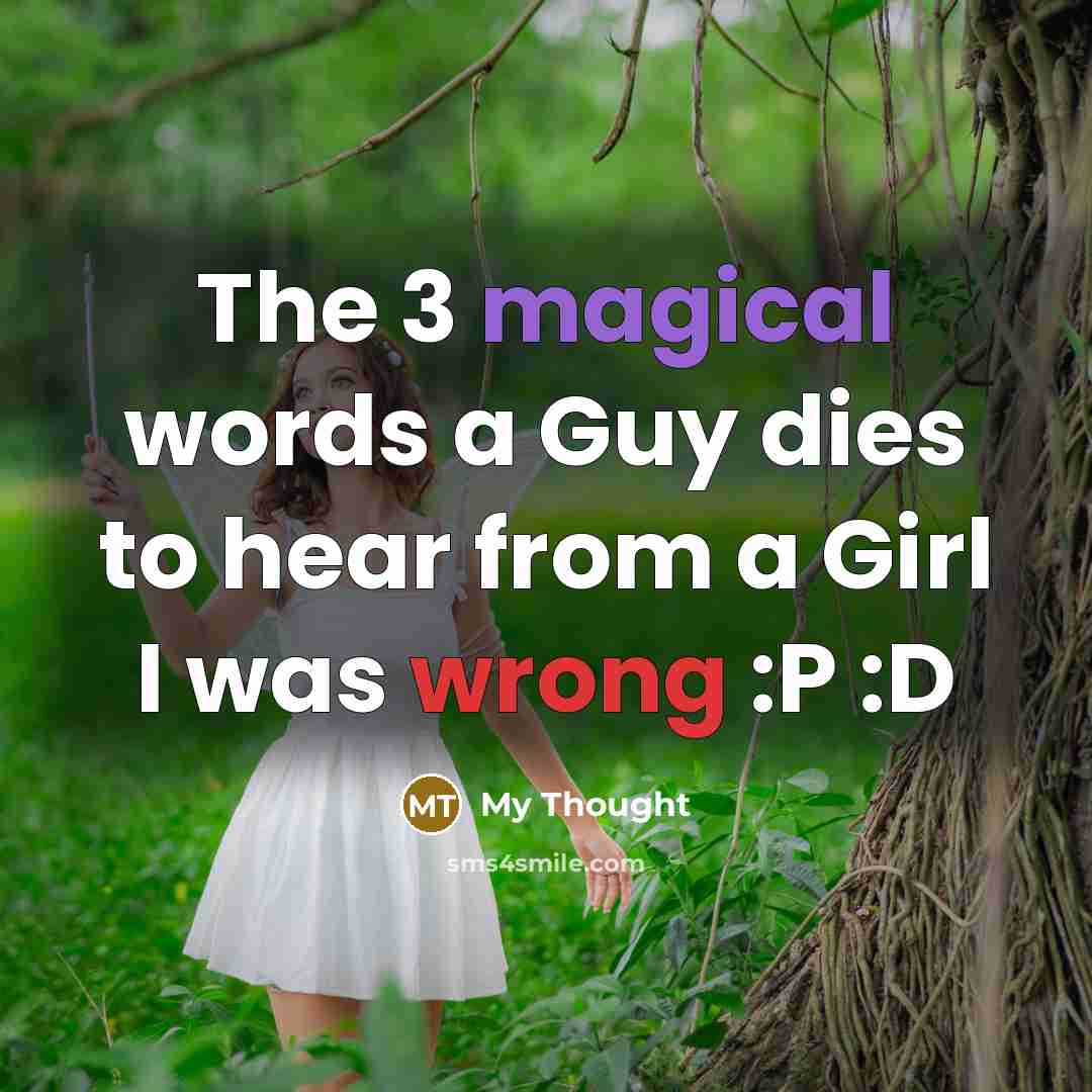 “The 3 magical words a Guy dies to hear from…” quote by My Thought