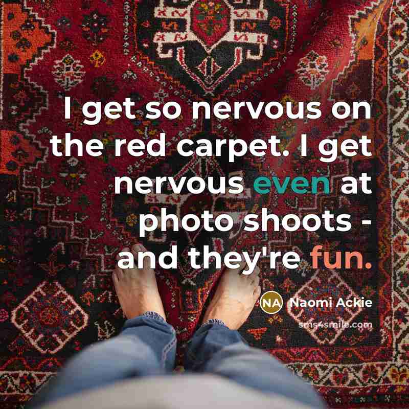 “I get so nervous on the red carpet. I get…” quote by Naomi Ackie