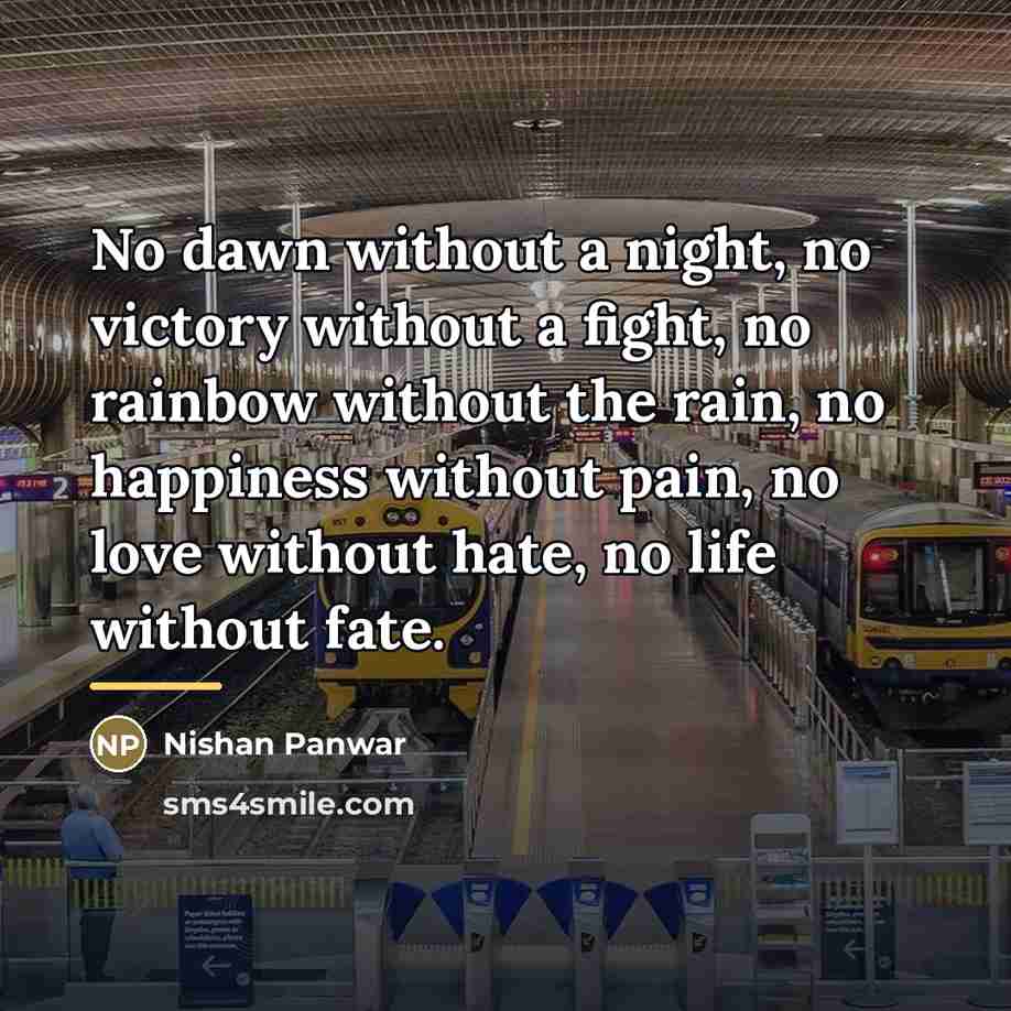 “No dawn without a night, no victory without a fight,…” quote by Nishan Panwar