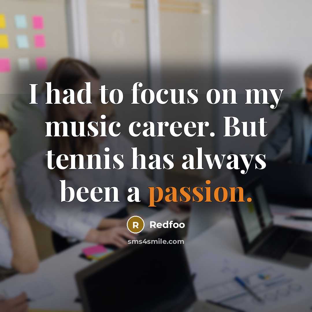 “I had to focus on my music career. But tennis…” quote by Redfoo