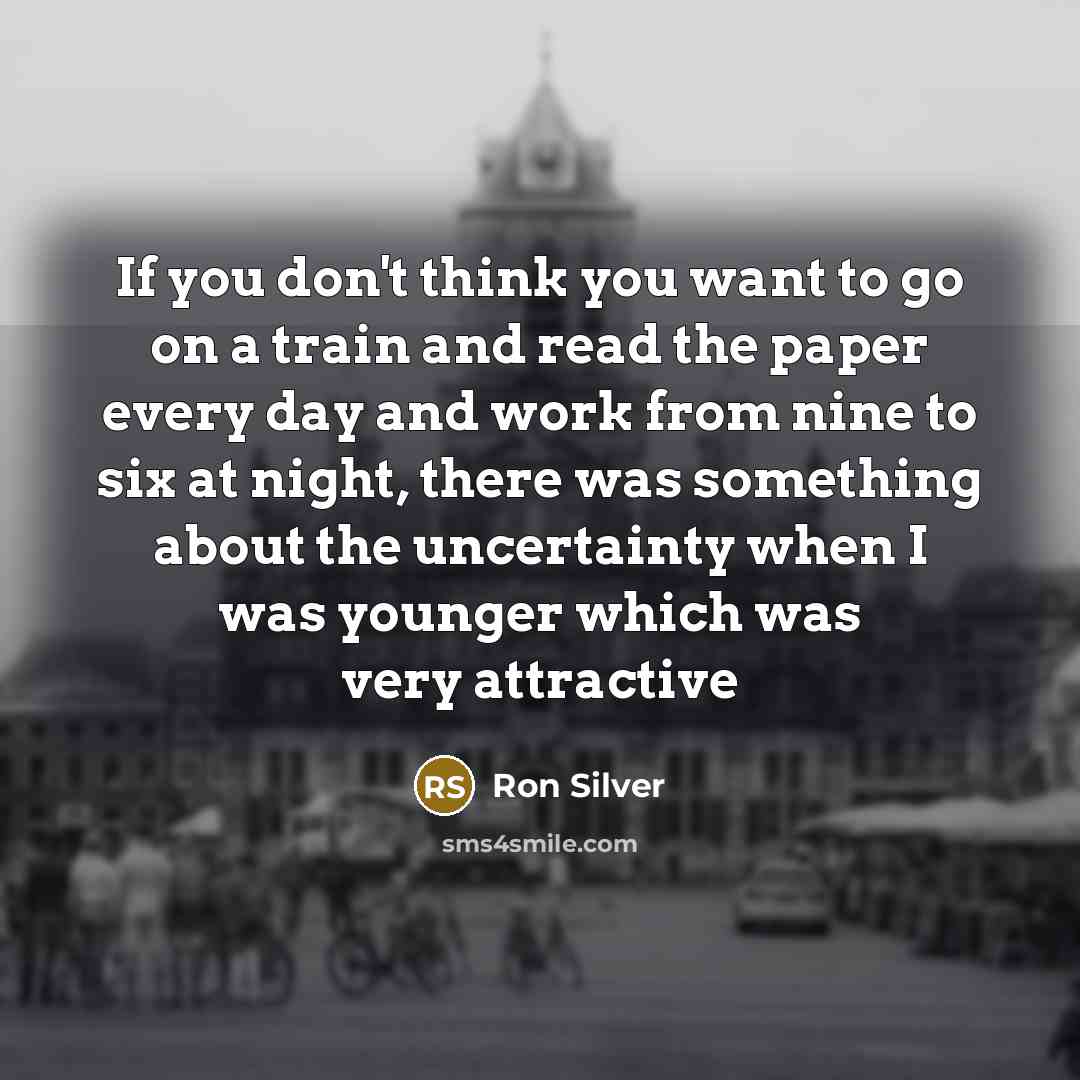 “If you don't think you want to go on a…” quote by Ron Silver