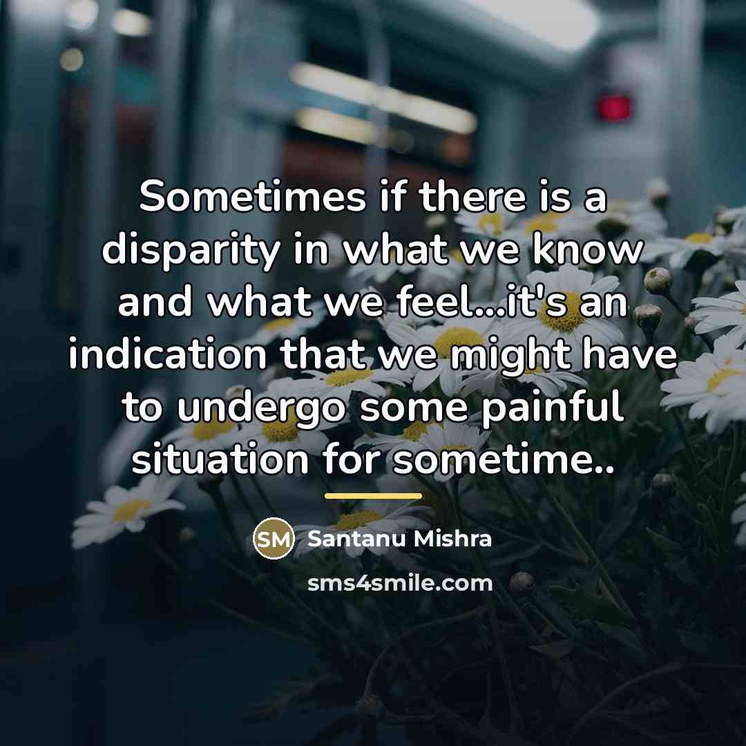 “Sometimes if there is a disparity in what we know…” quote by Santanu Mishra