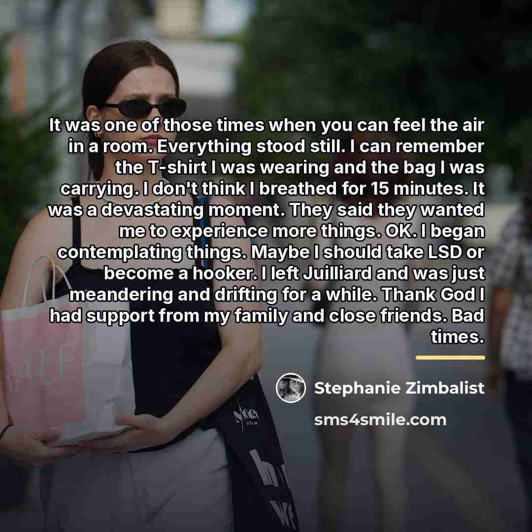 “It was one of those times when you can feel…” quote by Stephanie Zimbalist