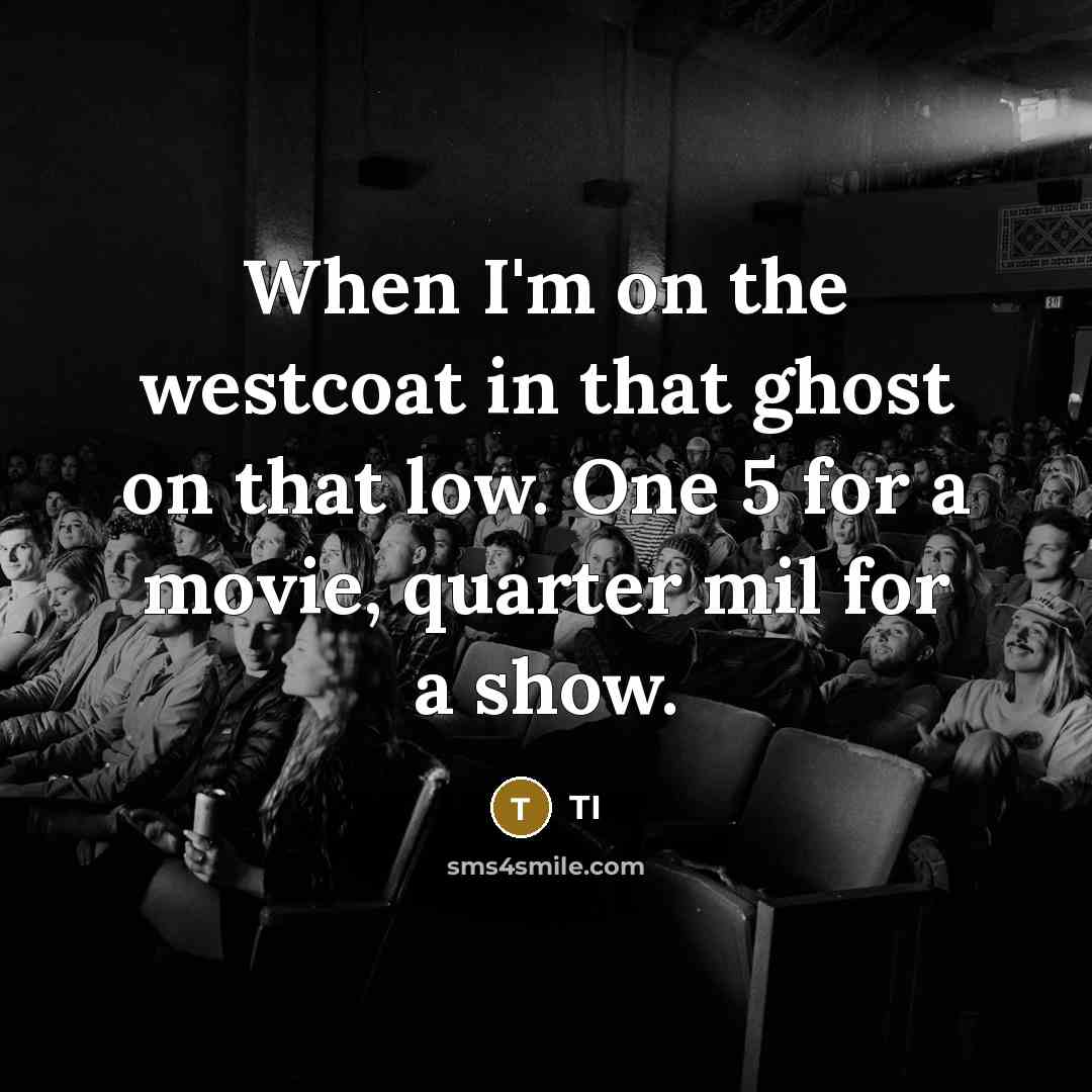 “When I'm on the westcoat in that ghost on that…” quote by TI
