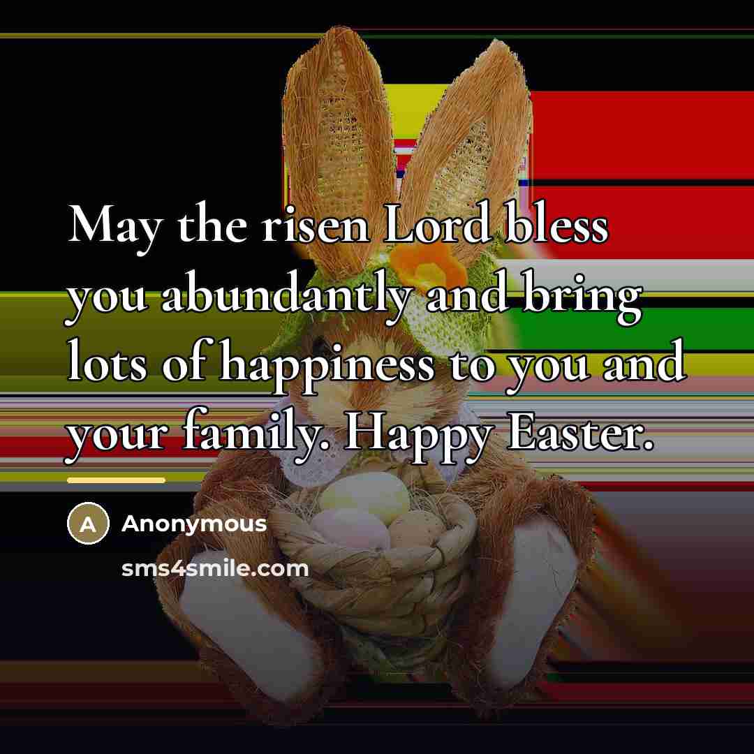 “May the risen Lord bless you abundantly and bring lots…” quote by Anonymous