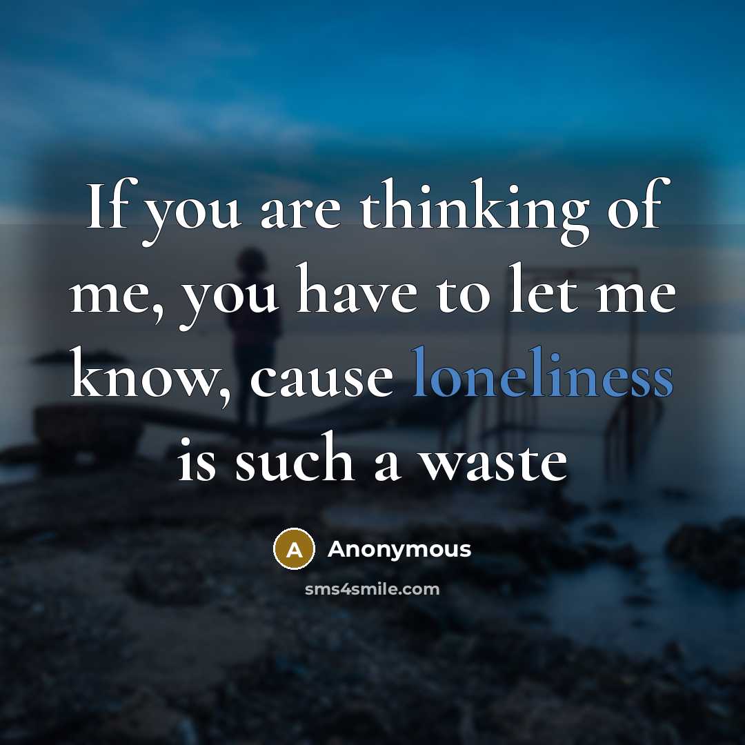 “If you are thinking of me, you have to let…” quote by Anonymous
