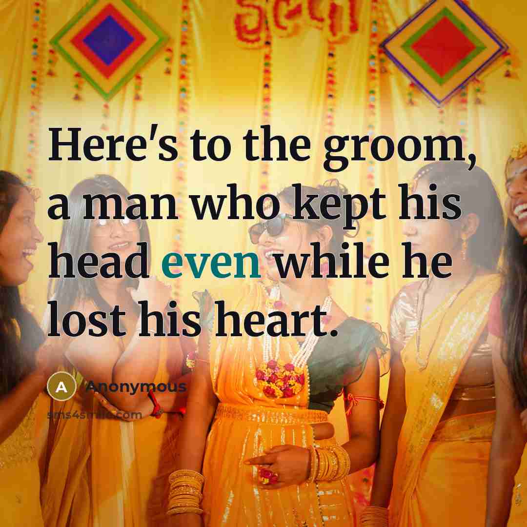 “Here's to the groom, a man who kept his head…” quote by Anonymous