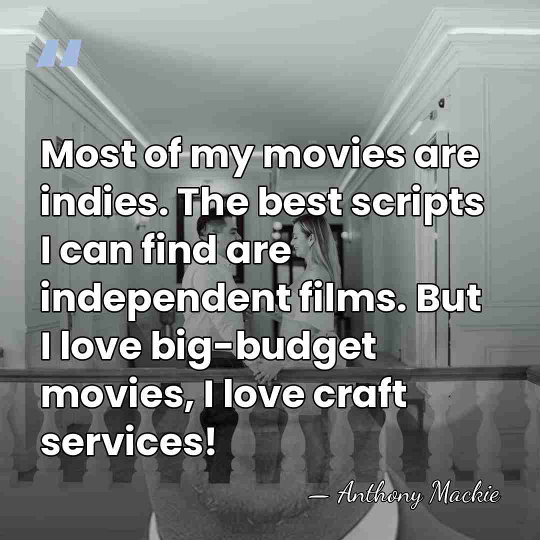 Most of my movies are indies. The best scripts I can find&hellip; - Anthony Mackie