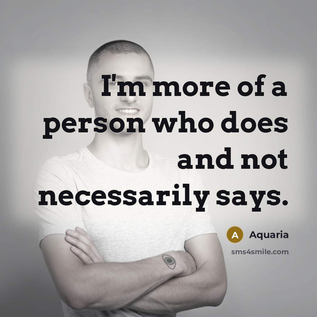 “I'm more of a person who does and not necessarily…” quote by Aquaria