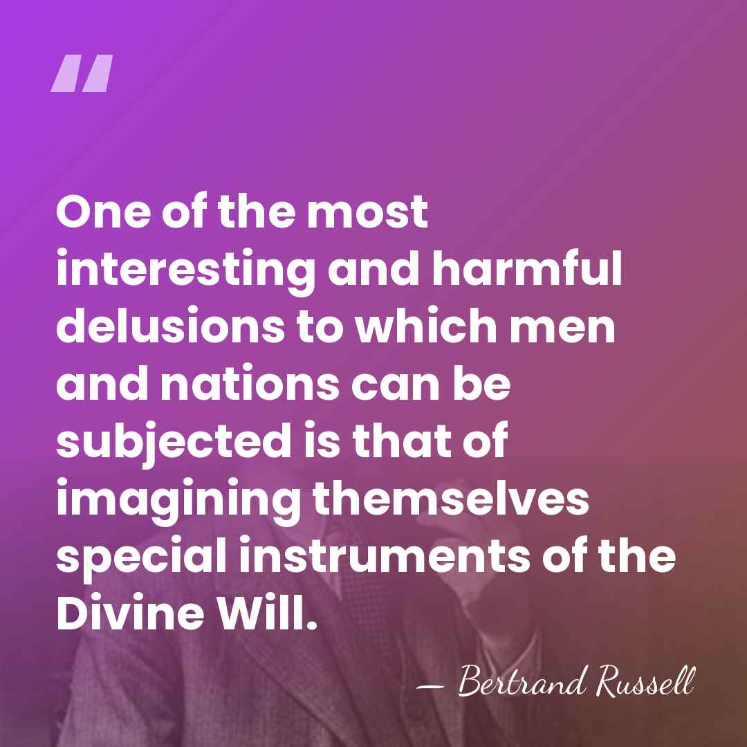 One of the most interesting and harmful delusions to which men and&hellip; - Bertrand Russell