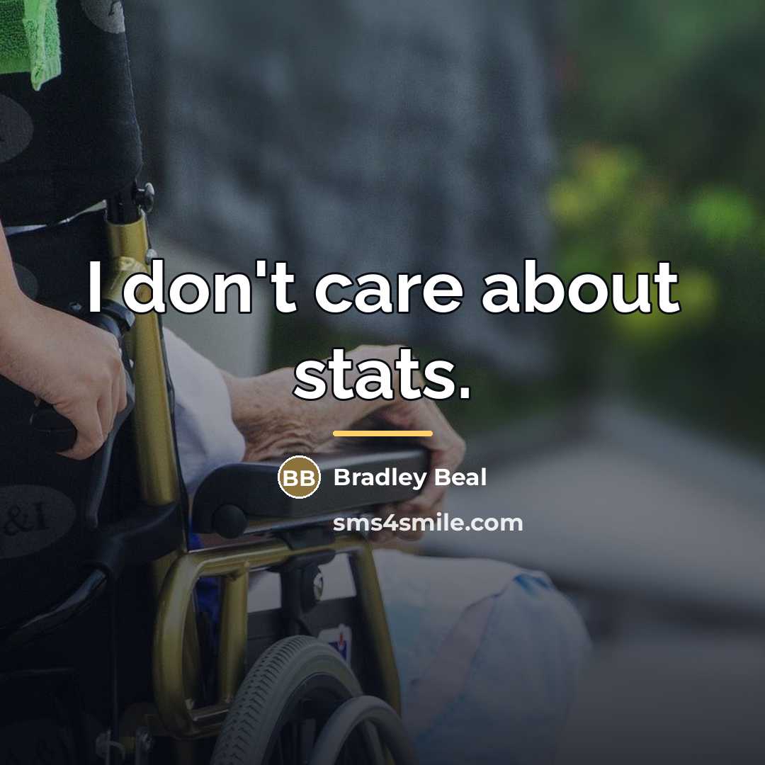“I don't care about stats.…” quote by Bradley Beal