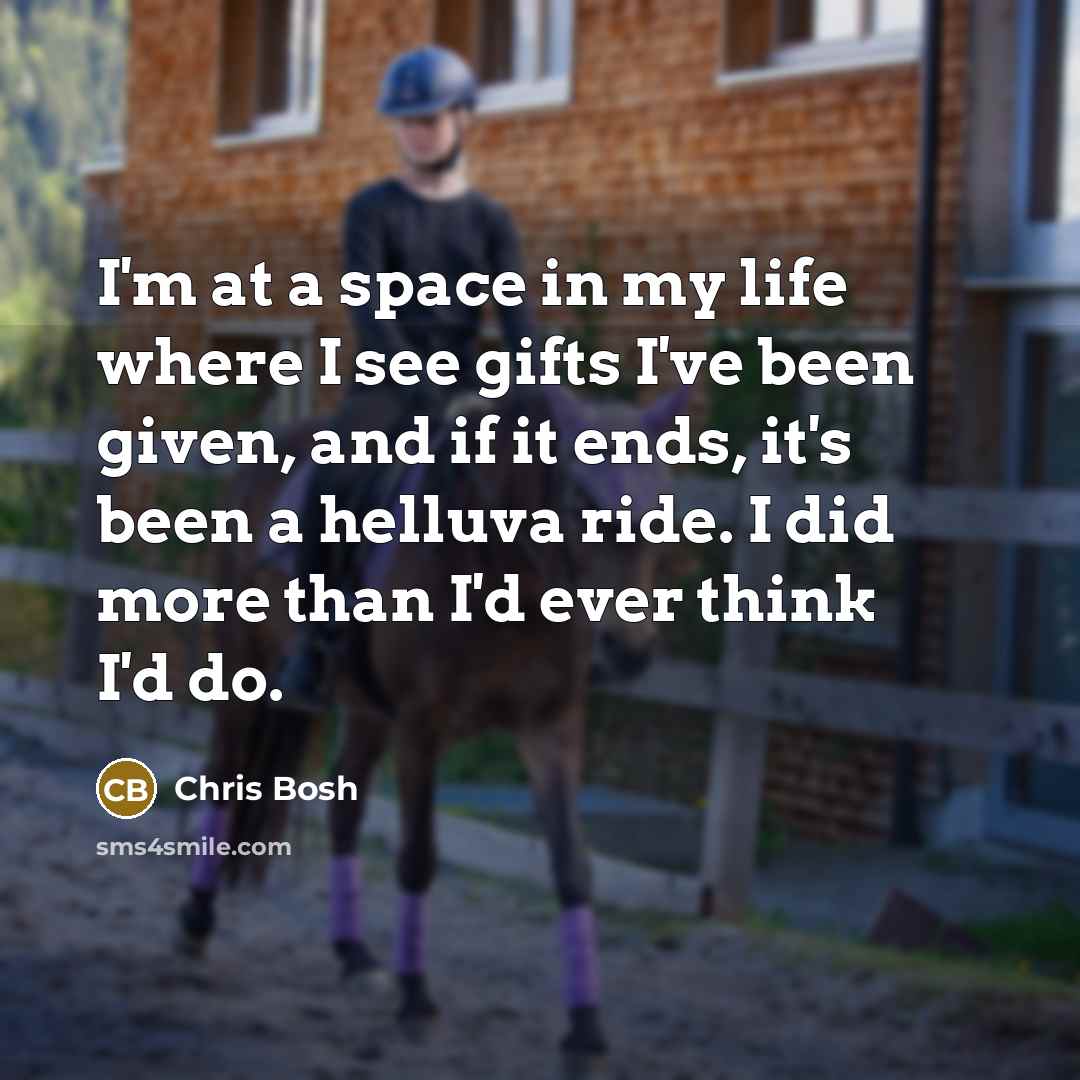 “I'm at a space in my life where I see…” quote by Chris Bosh