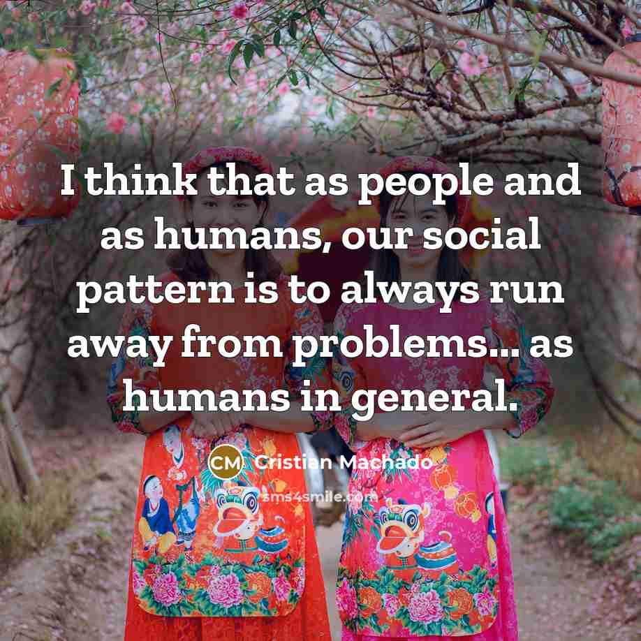 “I think that as people and as humans, our social…” quote by Cristian Machado