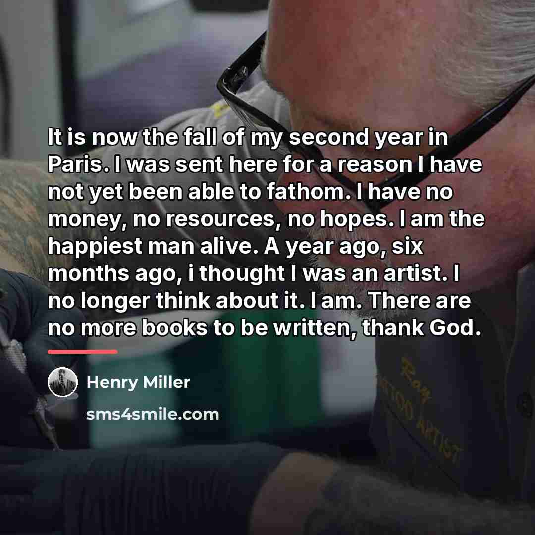 “It is now the fall of my second year in…” quote by Henry Miller