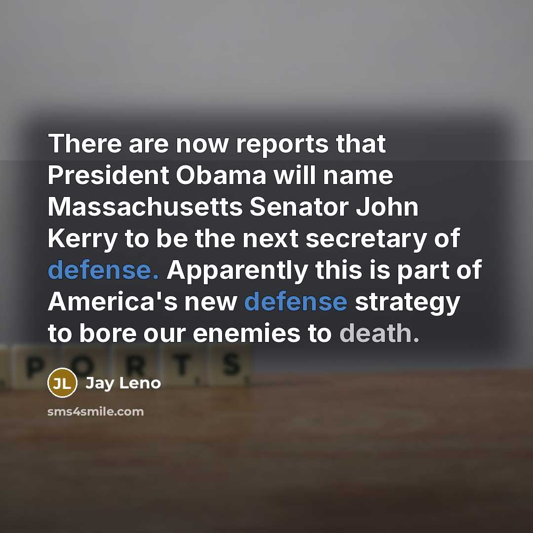 “There are now reports that President Obama will name Massachusetts…” quote by Jay Leno