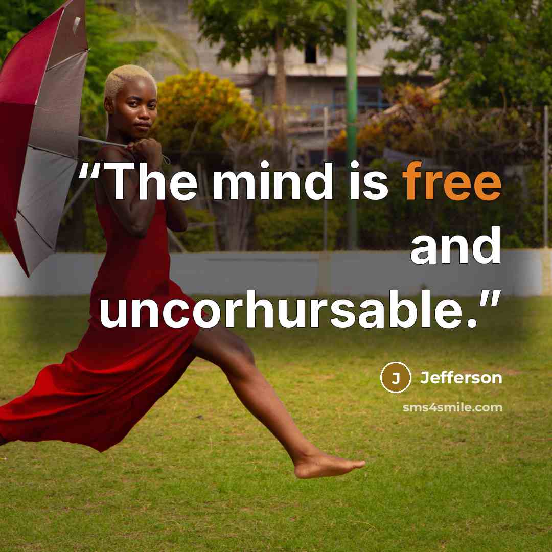 “The mind is free and uncorhursable.” quote by Jefferson