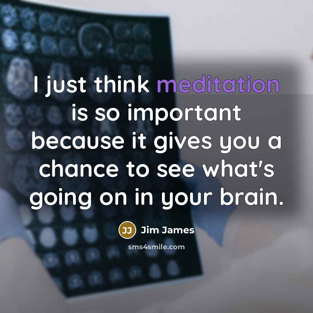 “I just think meditation is so important because it gives…” quote by Jim James